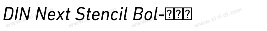 DIN Next Stencil Bol字体转换 DIN Next Stencil Bol字体转换